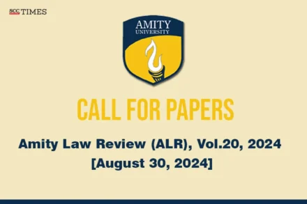 Call For Papers | Amity Law Review | Juris Spectra | Apply Now!